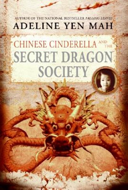 Chinese Cinderella and the Secret Dragon Society, Adeline Yen Mah - Paperback - 9780060567361