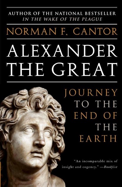Alexander the Great, Norman F. Cantor - Paperback - 9780060570132
