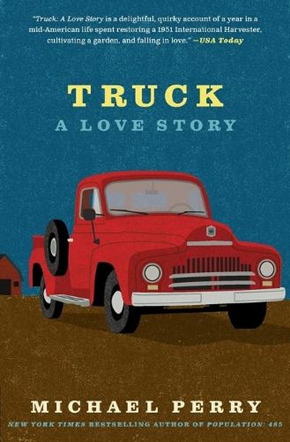 Truck: A Love Story, Michael Perry - Paperback - 9780060571184