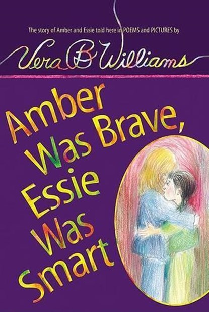 Amber Was Brave, Essie Was Smart, Vera B. Williams - Paperback - 9780060571825