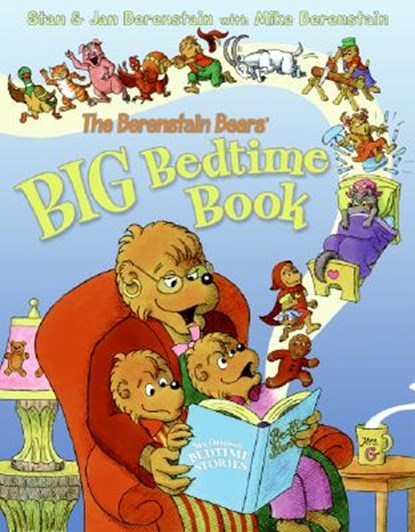 The Berenstain Bears' Big Bedtime Book, Jan Berenstain ; Stan Berenstain ; Mike Berenstain - Gebonden - 9780060574345