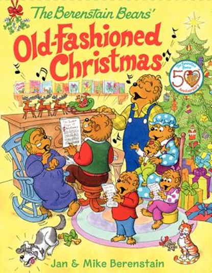 The Berenstain Bears' Old-Fashioned Christmas, Jan Berenstain ; Mike Berenstain - Gebonden - 9780060574437