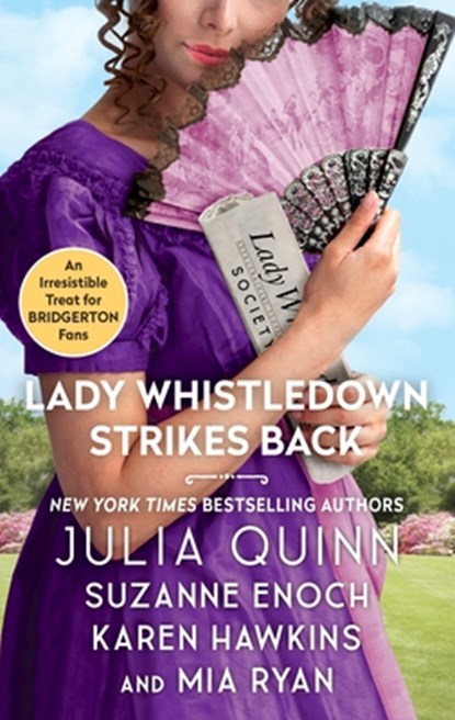 Lady Whistledown Strikes Back, Margaret Ryan ; Julia Quinn ; Suzanne Enoch ; K Hawkins - Paperback - 9780060577483