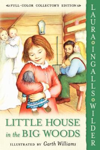 Little House in the Big Woods: Full Color Edition, Laura Ingalls Wilder - Paperback - 9780060581800