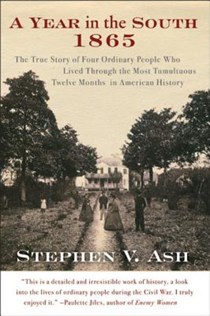 A Year in the South, 1865, Stephen V. Ash - Paperback - 9780060582487