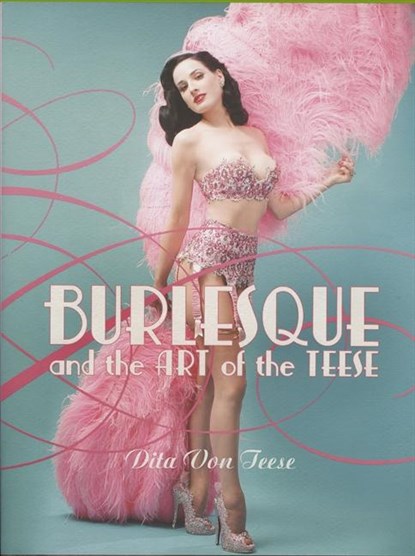 Burlesque and the Art of the Teese/Fetish and the Art of the Teese, Dita Von Teese - Gebonden - 9780060591670