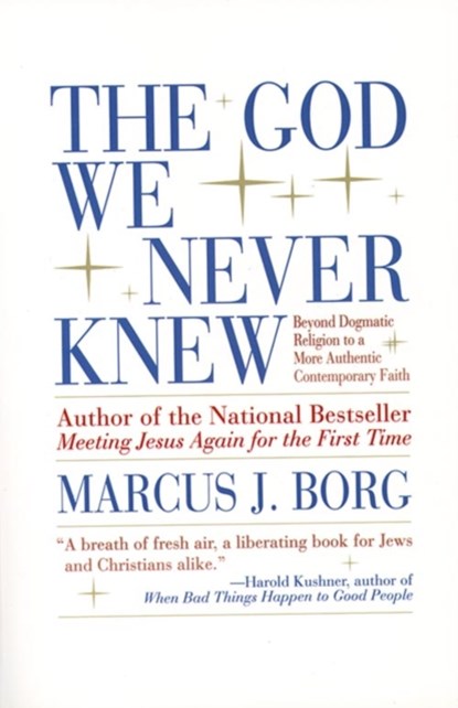 The God We Never Knew, Marcus J. Borg - Paperback - 9780060610357
