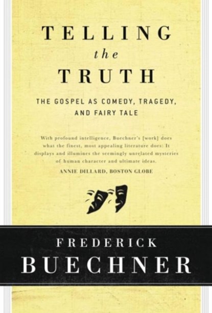 Telling the Truth, Frederick Buechner - Gebonden - 9780060611569