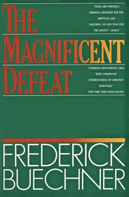 The Magnificent Defeat, Frederick Buechner - Paperback - 9780060611743