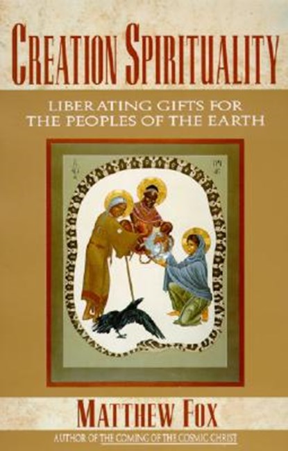 Creation Spirituality, Matthew Fox - Paperback - 9780060629175