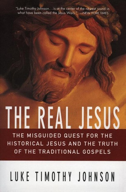 The Real Jesus, Luke Timothy Johnson - Paperback - 9780060641665
