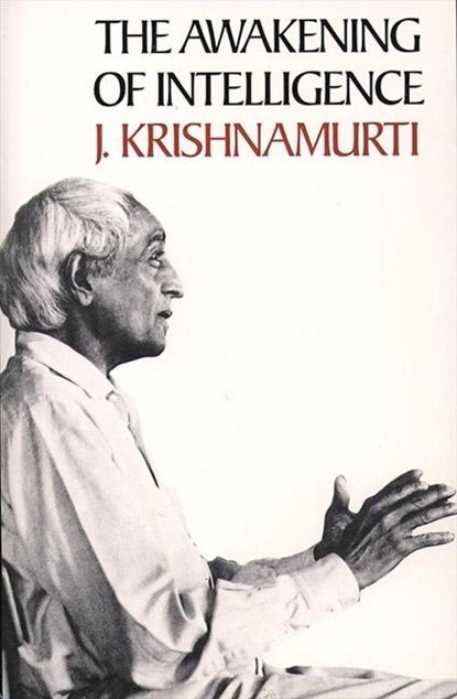 The Awakening of Intelligence, J. Krishnamurti - Paperback - 9780060648343