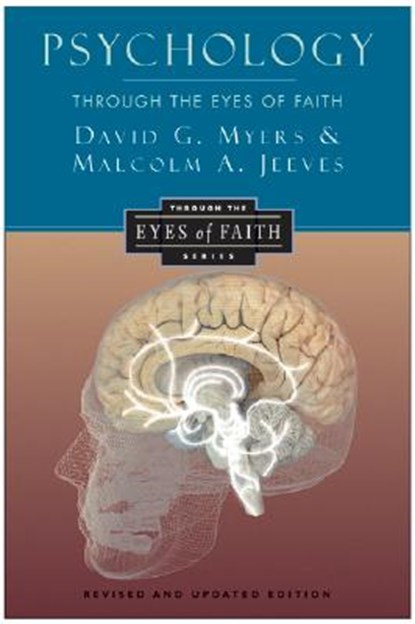Psychology through the Eyes of Faith, David G. Myers ; Malcolm A. Jeeves - Paperback - 9780060655570