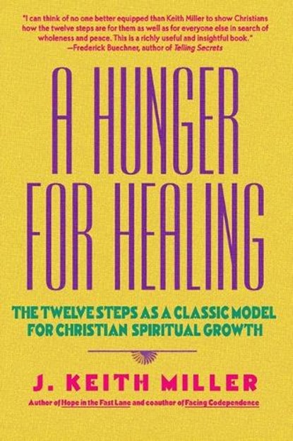 A Hunger for Healing, Keith Miller - Paperback - 9780060657673