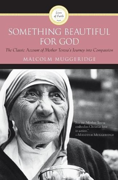 Something Beautiful for God, Malcolm Muggeridge - Paperback - 9780060660437