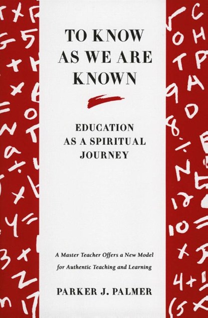 To Know As We Are Known, Parker J Palmer - Paperback - 9780060664510