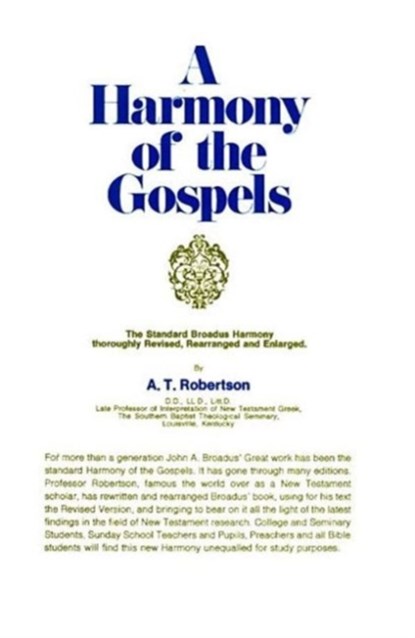 A Harmony of the Gospels RSV, A T Robertson - Gebonden - 9780060668907