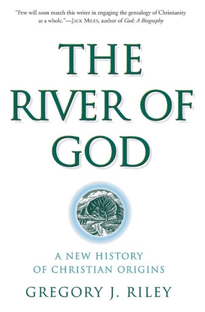 The River of God, Gregory J Riley - Paperback - 9780060669805