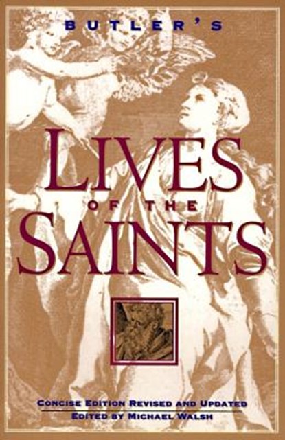 Butler's Lives of the Saints, Michael Walsh - Paperback - 9780060692995