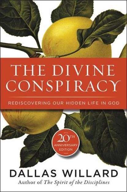 The Divine Conspiracy, Dallas Willard - Paperback - 9780060693329
