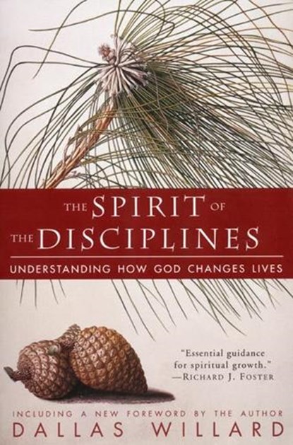 Spirit of the Disciplines, Dallas Willard - Paperback - 9780060694425