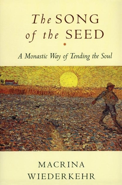 The Song of the Seed, Macrina Wiederkehr - Paperback - 9780060695545