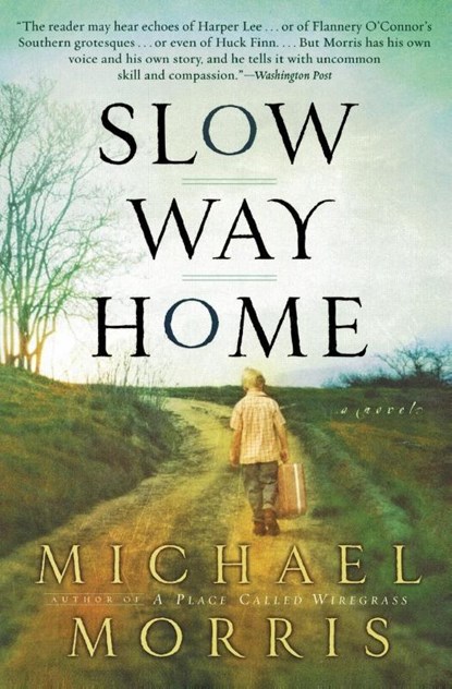 Slow Way Home, Michael Morris - Paperback - 9780060727673