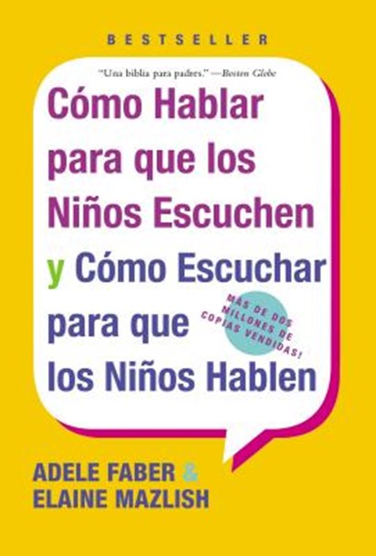 Como Hablar para que Los Ninos Escuchen: y Como Escuchar para que los Ninos Hablen, Adele Faber - Paperback - 9780060730888