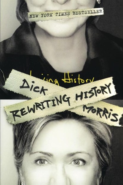 Rewriting History, Dick Morris - Paperback - 9780060736699