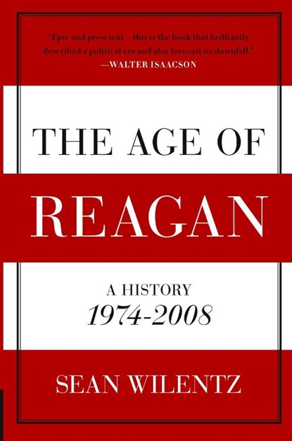 The Age of Reagan, Sean Wilentz - Paperback - 9780060744816