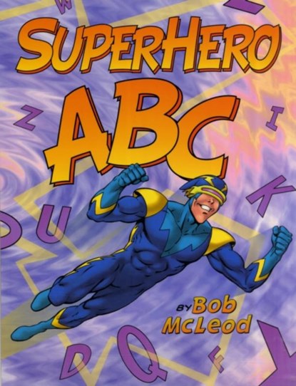 Superhero ABC, Bob Mcleod - Paperback - 9780060745165