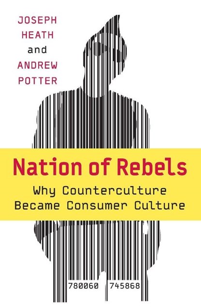 Nation of Rebels, Joseph Heath - Paperback - 9780060745868