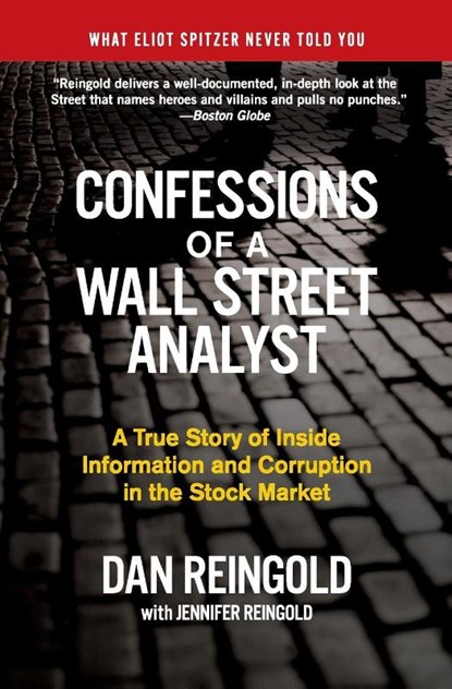 Confessions of a Wall Street Analyst, Daniel Reingold ; Jennifer Reingold - Paperback - 9780060747701