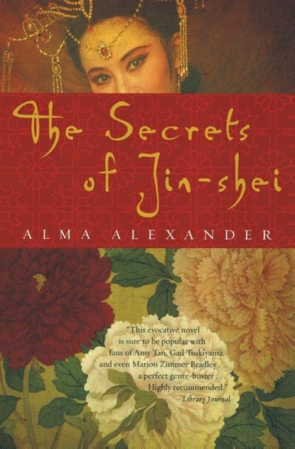 The Secrets of Jin-Shei, Alma Alexander - Paperback - 9780060750589