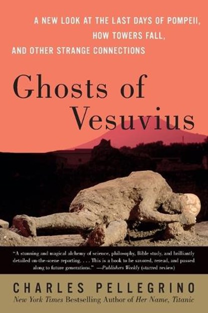 Ghosts Of Vesuvius, Charles Pellegrino - Paperback - 9780060751005