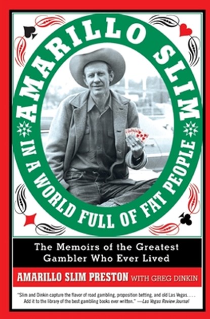 Amarillo Slim in a World Full of Fat People, Amarillo Slim Preston ; Greg Dinkin - Paperback - 9780060762308
