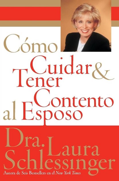 Como Cuidar y Tener Contento al Esposo, Schlessinger - Paperback - 9780060773120