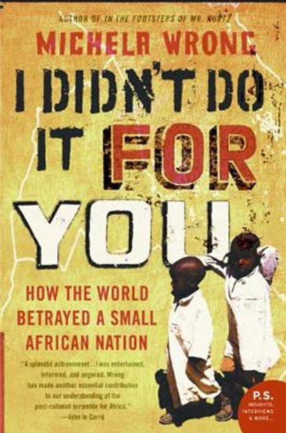 I Didn't Do It for You, Michela Wrong - Paperback - 9780060780937
