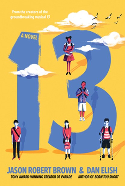 13: A Novel, Jason Robert Brown ; Dan Elish - Paperback - 9780060787516