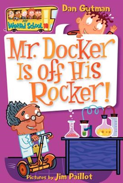 My Weird School #10: Mr. Docker Is off His Rocker!, Dan Gutman - Paperback - 9780060822279