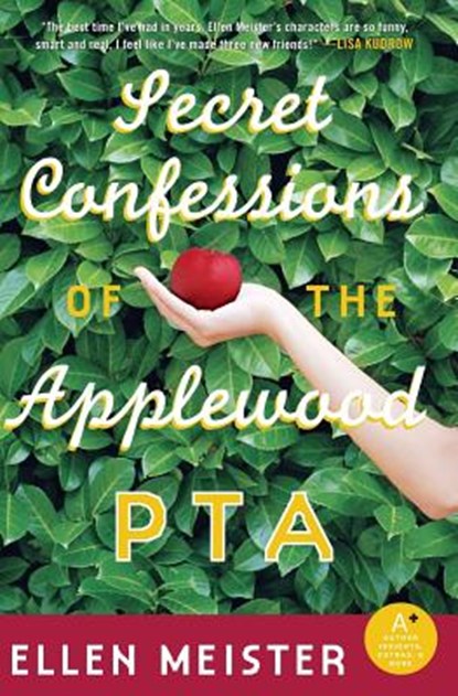 Secret Confessions of the Applewood PTA, Ellen Meister - Paperback - 9780060824815
