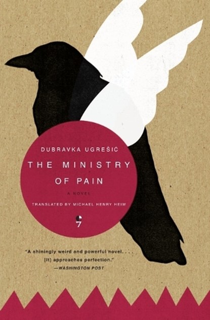 The Ministry of Pain, Dubravka Ugresic - Paperback - 9780060825850