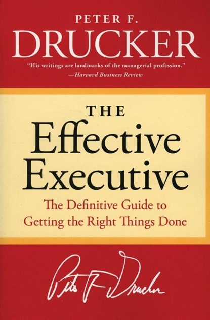 The Effective Executive, Peter F Drucker - Paperback - 9780060833459