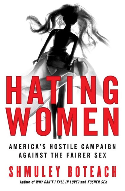 Hating Women, Shmuley Boteach - Paperback - 9780060834159