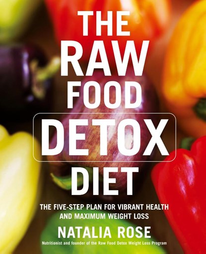 The Raw Food Detox Diet, Natalia Rose - Paperback - 9780060834371