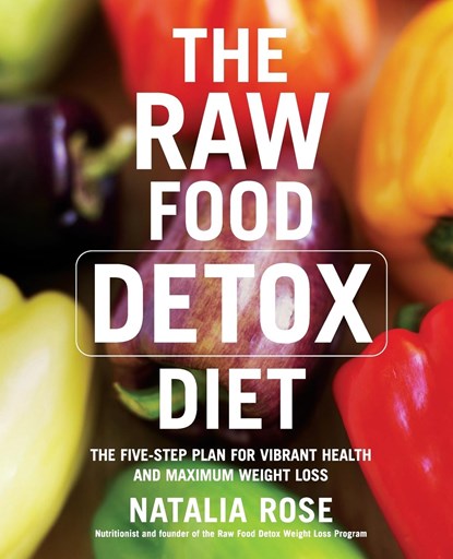 The Raw Food Detox Diet, Natalia Rose - Paperback - 9780060834371