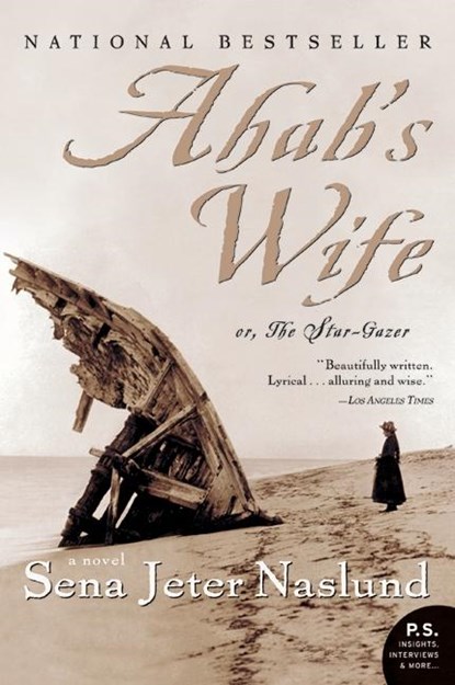 Ahab's Wife, Sena Jeter Naslund - Paperback - 9780060838744