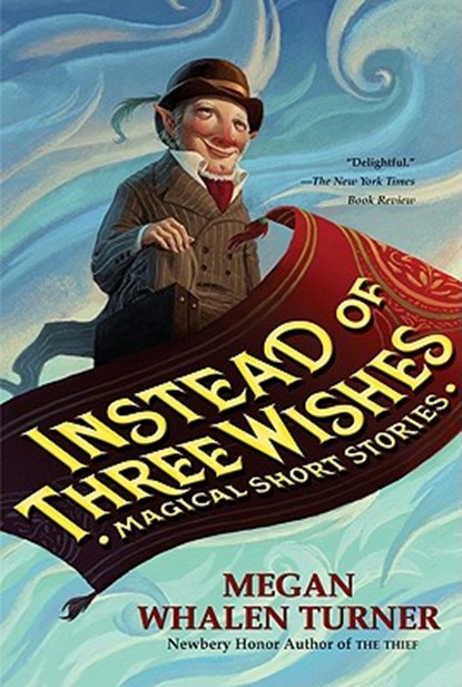 Instead of Three Wishes, Megan Whalen Turner - Paperback - 9780060842314