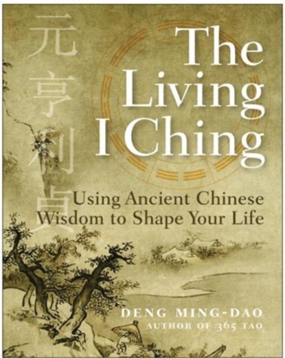 The Living I Ching, Deng Ming-Dao - Paperback - 9780060850029