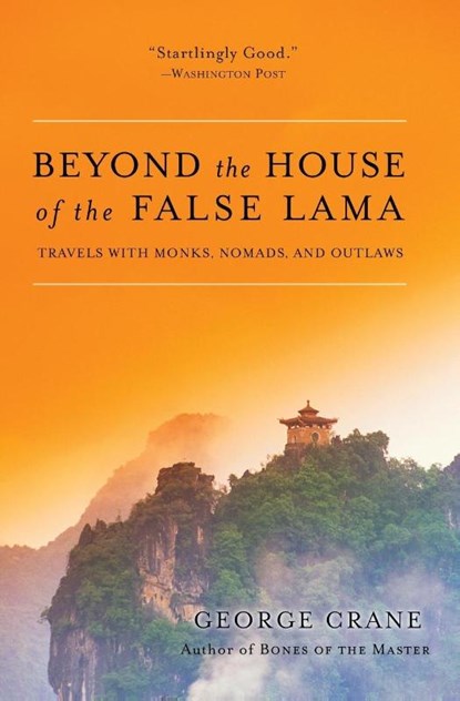 Beyond The House Of The False Lama, George Crane - Paperback - 9780060858285